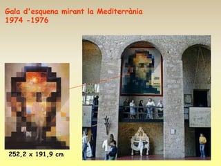 Gala d'esquena mirant la Mediterrània
1974 -1976




252,2 x 191,9 cm
 