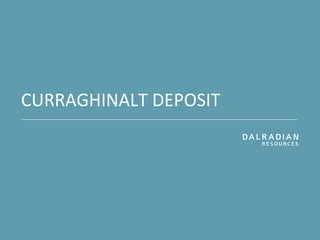 CURRAGHINALT DEPOSIT
 