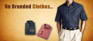 On Branded Clothes…
 