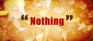 Nothing
 