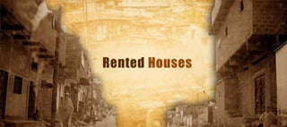 Rented Houses
 