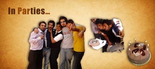 In Parties…
 