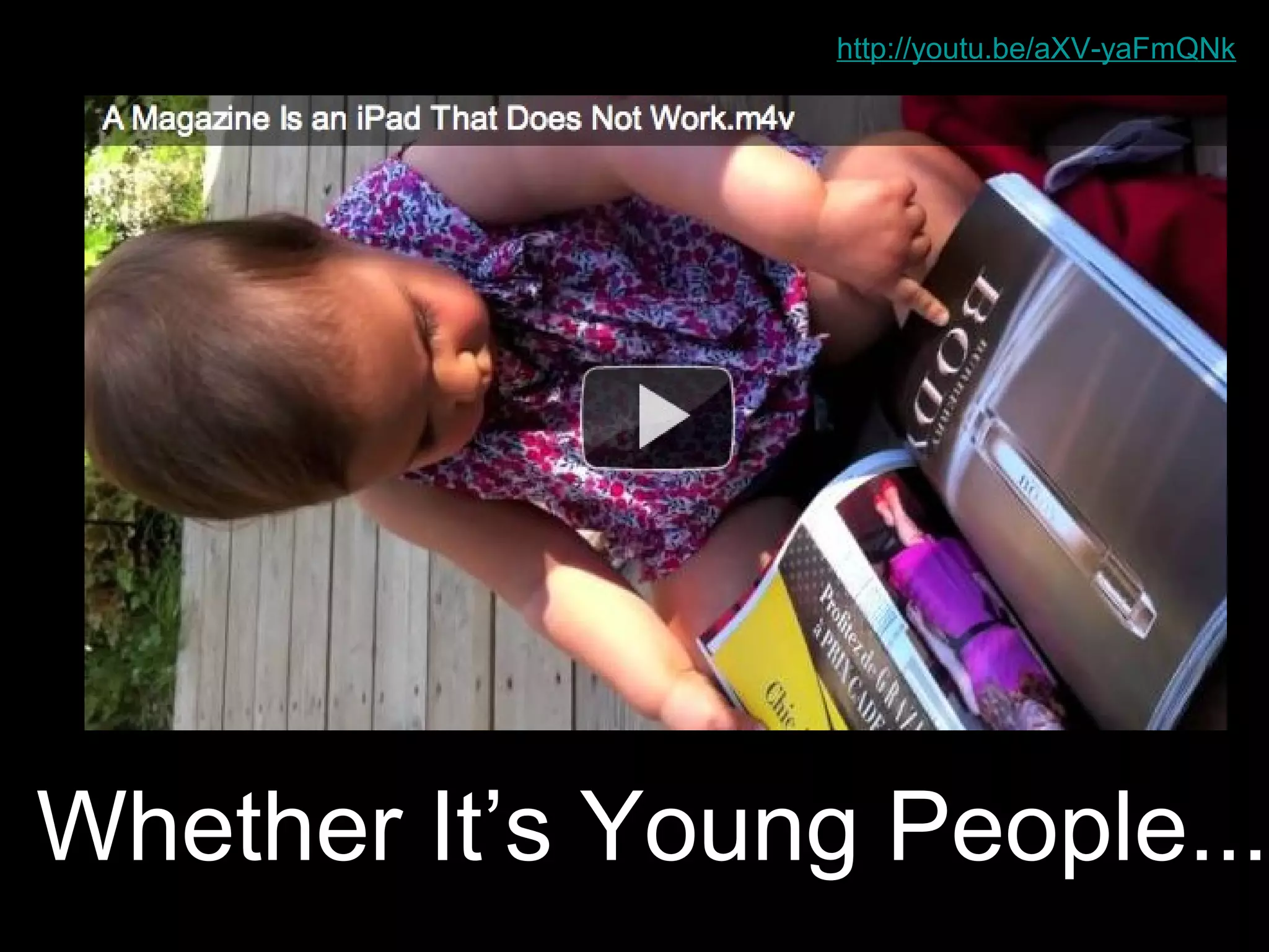 http://youtu.be/aXV-yaFmQNk




Whether It’s Young People...
 