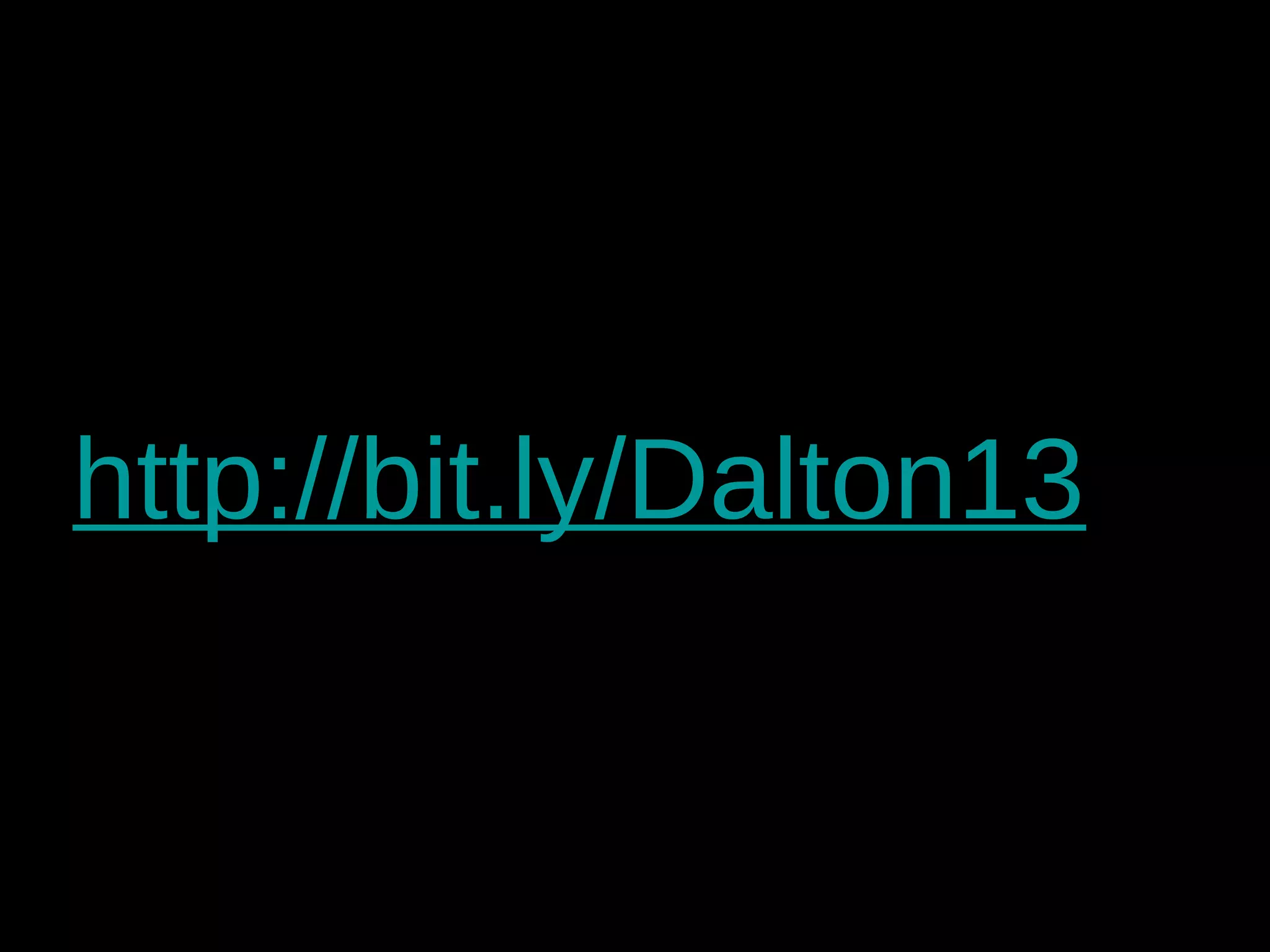 http://bit.ly/Dalton13
 