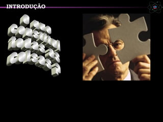 INTRODUÇÃO
 