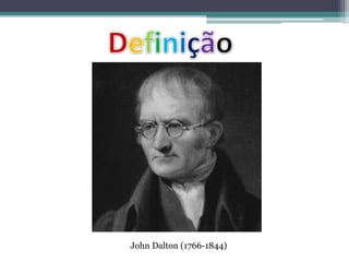 John Dalton (1766-1844)
 