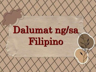 Dalumat ng/sa
Filipino
 