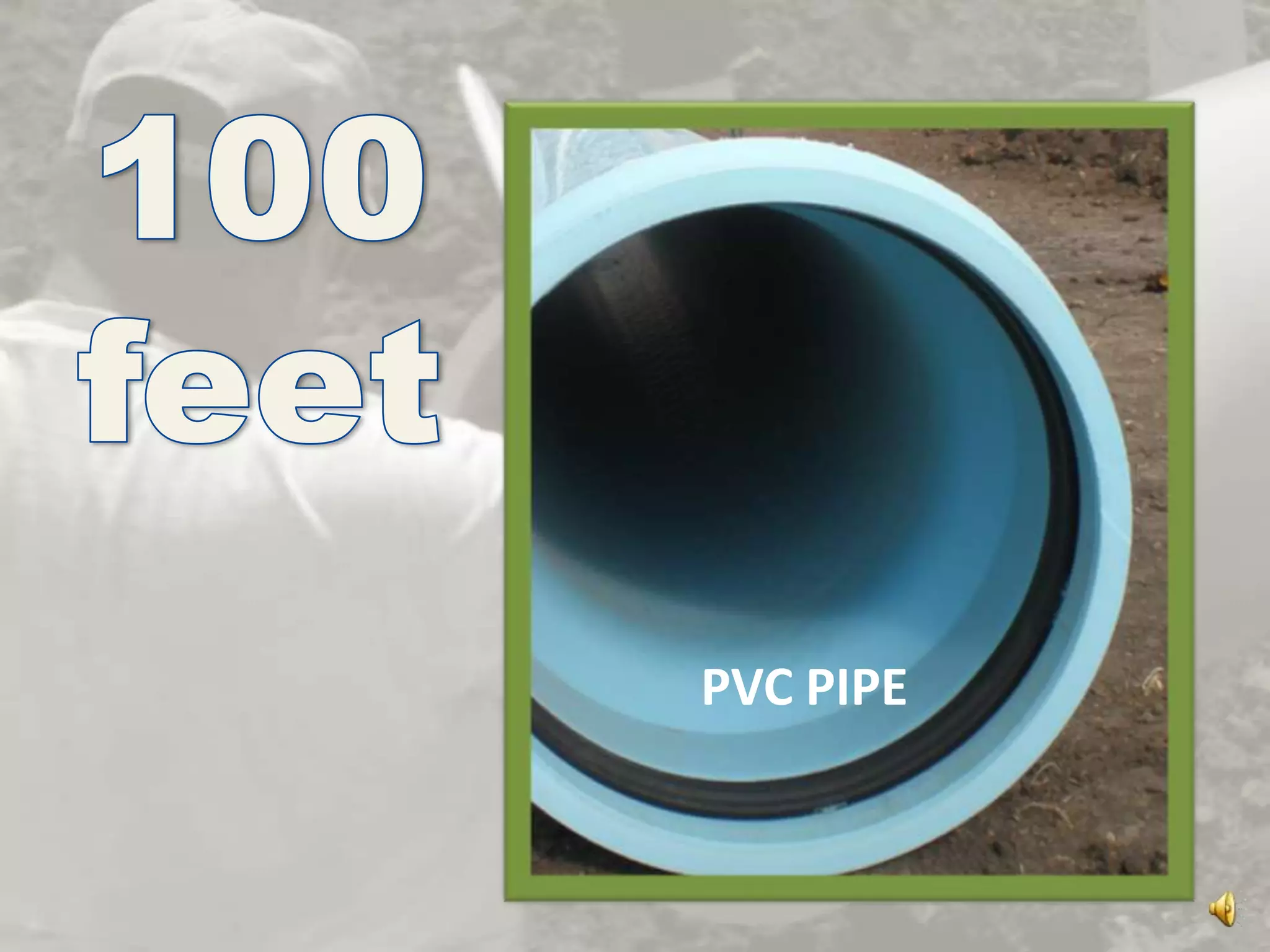100feetPVC PIPE