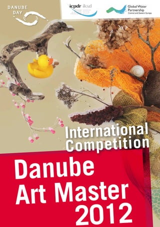 In ternational
    Competition
D anube
Art Master
     2012
 