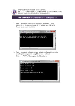 left0UNIVERSITI TUN HUSSEIN ONN MALAYSIA<br />FACULTY OF MECHANICAL AND MANUFACTURING ENGINEERING <br />DTI2143/DAM31303: COMPUTER PROGRAMMING<br />LAB EXERCISE 4 Regular expression and operators<br />,[object Object]