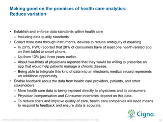 • Establish and enforce data standards within health care
– Including data quality standards
• Collect more data through i...