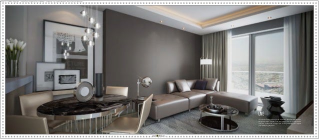 LIVE
Your state-of-the-art living room is ideal for business and pleasure.
Designed with a ‘studio’ feel, the living room is equipped with
spacious work areas, lounge-style seating and high-end digital
presentation equipment.
https://dxboffplan.com/fa/properties/damac-towers-by-paramount-hotels-resorts/
 