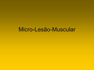 Micro-Lesão-Muscular
 