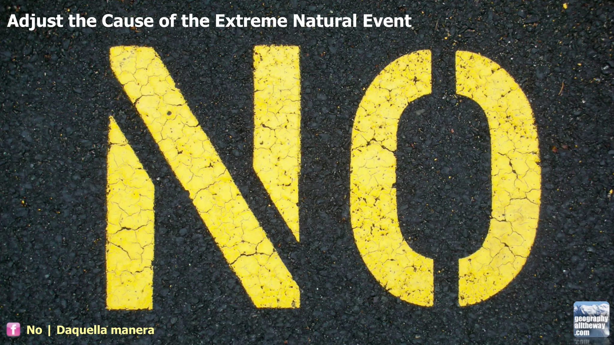 Adjust the Cause of the Extreme Natural Event




  No | Daquella manera
 