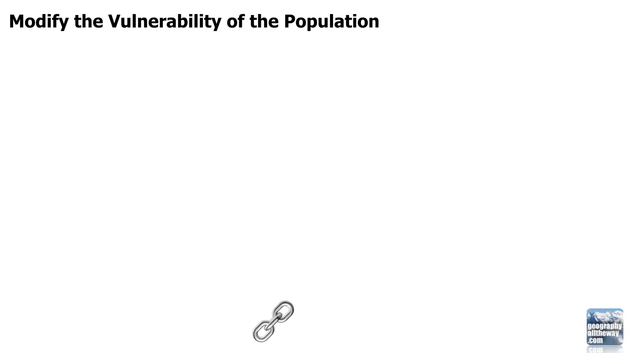 Modify the Vulnerability of the Population
 