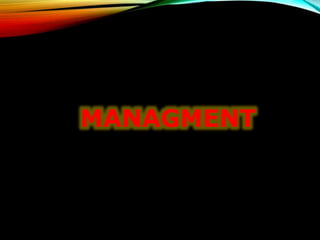 MANAGMENT
 