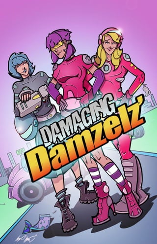 Damaging damzelz' no.1