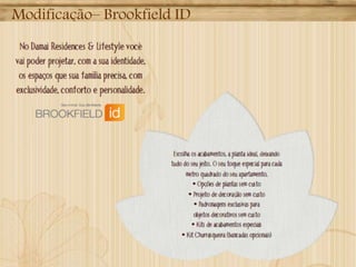 Modificação– Brookfield ID

 