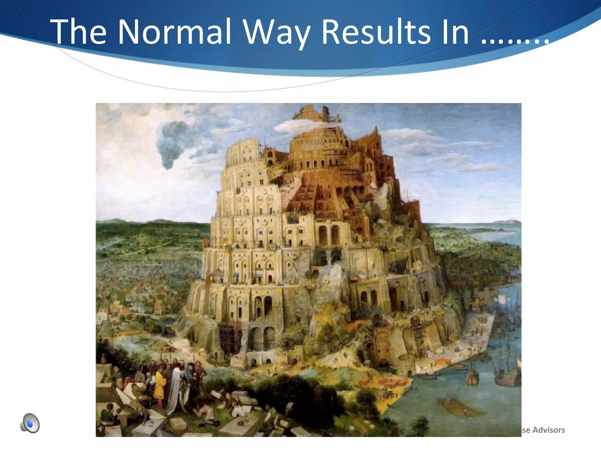 The	
  Normal	
  Way	
  Results	
  In	
  ……..	
  




                       33	
        @2012	
  Copyright	
  Sixth	
  Sense	
  Advisors	
  
 