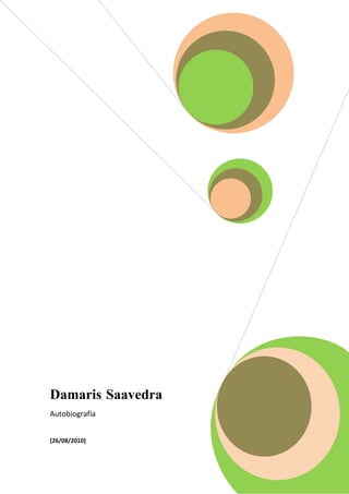 Damaris Saavedra
Autobiografía


[26/08/2010]
 