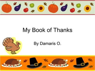 My Book of Thanks By Damaris O. 