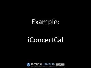 Example:

iConcertCal
 