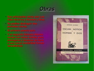 ObrasObras
●
Sus principales obras son LosSus principales obras son Los
hijos de la ira y Hombre y Dios.hijos de la ira y ...