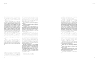 D ÁMA S O R U A NO                                                                                                                                                                                      S E R E N ID A D E S




oportunidad. todos aquellos caminos abiertos por la abstrac-       cuadro, ¿sueles hacer bocetos antes de pintar?». Encima de la             Un elemento invitado ordena y equilibra los cuadros de
ción no se han agotado. Siguen ahí. Los olvidaron demasiado        mesa, una mancha negra sobre el lienzo blanco, un recuadro         Dámaso. A veces solo la pintura, la línea. E1 falso marco
rápido. ¿Puede decir alguien acaso que Rothko esta superado?       en lápiz. Es como si vieras a una mujer desnuda esperando          dirige la mirada e inventa profundidad. La idea de
       -Por eso ahora os descubren y se descubren muchos           todo el placer que pueda nacer de tu entrega, generosidad,                profundidad. En otras ocasiones, invita a la naturaleza
pasando de la figuración a la                                      pericia y deseo. Creo que se sonroja. E1 cuadro se sonroja.        desechada. Llega el como un dios niño y da una segunda
       abstracción, Dámaso. Habéis crecido sin haber estado        Me entran ganas de cubrirlo con una manta.                         oportunidad a un trozo de madera. La naturaleza: piedra o
nunca debajo de los focos. Eso mismo os paso con el Colec-              -No, dice. Solo algunas veces hago bocetos. Pero para no      madera: madera que se hace piedra. La memoria vista desde
tivo Palmo en Málaga, en los setenta. Iniciasteis un camino        hacerles caso.                                                     la ventana. El horizonte esta ahora al alcance y nunca. Le
en una ciudad donde no había nada. Movisteis a una ciudad               Es una forma de engañarme. «¿Y tienes los cuadros en la       imagino diciéndole a la madera humilde que recogió del suelo
muy ignorante y dormida. Y pronto invitasteis a los más jóve-      cabeza los vas imaginando?».                                       como un animalillo moribundo: «¿No querrías ser península,
nes a participar. Creasteis un premio para ellos. Les disteis la        Y a veces, dice, voy por la calle y estoy pintando en mi      ser peñón y reinar en mi horizonte?». La acaba convenciendo.
primera oportunidad a muchos. Y enseguida ellos se pusieron        cabeza. No veo lo que pasa. Esta mañana mi madre me saludó         Aquí, vigía de nuevo. La pintura se hace arquitectura. E1 con-
delante. Y os volvieron a olvidar. -Si, a lo mejor pasó eso.       de lejos. Cuando llego a mi tuvo que zarandearme para que la       trachapado, ola. La tela del lienzo, aire y bruma. La humilde
Cuantas horas, días años, se habrá pasado este hombre pin-         reconociese. Me había marchado a pintar en mi cabeza. El           madera quemada, llena de nuevo orgullo, se viste de montaña
tando, buscando, perfeccionando su lenguaje. Recomponiendo         cuadro se ha dormido. Esta esperando que me marche. Calla          en la costa africana de nunca jamás. Aquí, en la ventana del
el mapa una y otra vez. Cada lienzo que muestra son siglos de      con la herida abierta.                                             pintor, siempre es una hora imposible y necesaria.
sabiduría. «Me conmueve pensar que alguien se enamore de                De nuevo los cuadros acabados. Inician la danza. Criatu-             Sabe enseñar Dámaso. No solo a usar la mano sobre el
esto mismo. Que alguien sea capaz de dejar de hacer un viaje       ras nacidas del deseo luminoso. Ventanas al interior. Dámaso       papel o el lienzo. A muchos amigos les ha ensenado a mirar
en vacaciones por tener en su casa uno de estos cuadros. Le        engaña a veces la mirada con trucos. La linea ordena el cua-       el arte. A muchos artistas jóvenes a ser humildes y constan-
digo a mi mujer, hacen falta muchos cojones. Ni la poesía, ni      dro: lo equilibra. Dice: la linea puede ser poética si no dejas    tes. Ha ensenado incluso a un trozo de madera quemada que
la pintura son necesarias. Por eso me conmueve que alguien         que te ahogue la estructura. Las arquitecturas rectilíneas, mas-   puede ser un continente lejano.
se dedique a esto y lo ame».                                       tabas ordenandas en los cuadros de Dámaso. Casas marro-                   Me atrapa por la nuca este gonzaga gris de las tardes
       (¿Crees eso de verdad, Dámaso? ¿Crees que esto es           quíes, bits, donde el horizonte de la memoria de la infancia.      fluyendo. Si lo pensase racionalmente, este vertido de color
inútil?)                                                           Otras veces, una mancha (o es la lejanía, las distancias que       repentino, de apariencia tan serena me aterraría. Dámaso
       -A veces he tenido que dibujar objetos perfectos a mis      las ideas de las cosas mantiene entre sí). La memoria obsti-       puede detener el color, ralentizarlo. Acompáñeme usted por
alumnos para que entiendan que hay muy poco detrás de un           nada es capaz de recordar sin tener en cuenta a los objetos        favor: mírelo a los ojos. ¿No es cierto lo que digo?
membrillo perfecto. La mano solo alcanza merito. Pero eso no       sino su persistencia. E1 horizonte es siempre deseo. Siempre              Acompáñeme, no tenga miedo. ¿Que daño puede hacerle
es difícil, el ojo humano es una cámara bastante apanada. Se       hay horizonte. Engaña para que, cuando encuentres la ver-          un cuadro? Mírese ahora desde dentro. Ahora es usted el color.
trata de entrenar al ojo y la mano. ¿Ves? Esto es solo merito-     dad, sepas que la diferencia del truco.                            Se esta mirando desde el horizonte del limbo.
rio.                                                                    Ser cámara y deslizarse por los colores de Dámaso.                   Ese es el tiempo. No es el fin. Es entonces. Mañana, tal
                                                                   Donde esos paisajes y esas arquitecturas de antiguo niñodios.      vez.
                                                                   Una luz posible y múltiple a la vez: albachecer, aurocrepus-              Dámaso vivió antes y después del mar. Cruzo la línea.
                                                                   culo, lunaldecer. Confieso: yo no veo los colores como tú. Son-    Allá lejos mira siempre.
                                                                   ríe y responde: quien sabe como nadie siente los colores. El              Aquí cerca nos están mirando nuestros deseos. Sus cua-
                                                                   lo sabe. El sabe muchas cosas. Ahí en ese verde transitorio        dros siguen ahí. No tengas miedo. te empiezan a hablar. ¿Los
                                                                   pasan muchas cosas. Ese color que se engalana y transforma         oyes? Canta una ballena detrás del horizonte.
                                                                   y crece alrededor del tiempo.                                             Antes no podía escucharla. Casi la alcanzo con los
Otro día. Entro en la habitación. Dámaso tiene un cuadro des-                                                                         dedos.
nudo sobre la mesa de operaciones. E1 pobre lienzo, a punto             El tiempo es un templo sin dios alguno.
de comenzar a nacer, no puede ni cubrirse. Le pregunto para             se adora el lugar que aun no ha pasado.
aliviar la tensión del ser naciente: «ese boceto a lápiz es este



24                                                                                                                                                                                                                     25
 