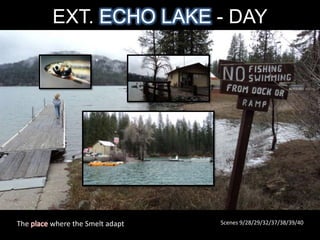 EXT. The BACKCOUNTRY - DAYThe plot unfolds as Michael becomes aware of exactly what happens to  the water that is ruining Daly Scenes16/17/18/23/24