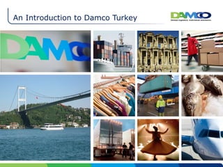 An Introduction to Damco Turkey 