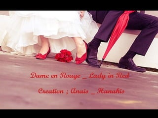 Dame en rouge   lady in red   by anais_hanahis