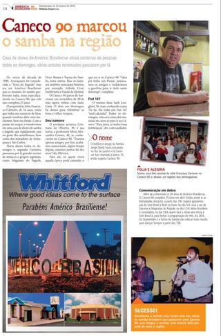 C8
AMÉRICO 50
BRASILIENSE ANOS
Araraquara, 21 de março de 2015
Tribuna Impressa
Caneco 90 marcou
o samba na região
Casa de shows de Américo Brasiliense atraía centenas de pessoas
todos os domingos; vários artistas renomados passaram por lá
No início da década de
1990, Araraquara foi conside-
rada a “Terra do Pagode”, mas
era em Américo Brasiliense
que os amantes do samba que-
bravam tudo, mais especifica-
mente no Caneco 90, que este
ano completa 25 anos.
Oproprietário,JofreFrancis-
co Carneiro, de 54 anos, conta
que tinha um comércio de frios,
quando resolveu abrir uma lan-
chonete, bem em frente. Com o
passar do tempo, a transformou
em uma casa de shows de samba
e pagode, que rapidamente caiu
no gosto dos amerilienses, bem
como dos moradores de Arara-
quara e São Carlos.
Havia shows todos os do-
mingos e, segundo Carneiro,
passaram por lá grandes nomes
de músicos e grupos regionais,
como Magnatas do Pagode,
Doce Mania e Turma do Sam-
ba, entre outros. Mas os famo-
sos também marcaram história,
por exemplo, Arlindo Cruz,
Sombrinha e Fundo de Quintal.
O Caneco 90 parou de fun-
cionar em novembro de 2014,
mas agora voltou com tudo.
Cada 15 dias, aos domingos,
há shows para relembrar os
bons e velhos tempos.
Deu namoro
O produtor artístico Cris-
tiano de Oliveira, 39, e sua
noiva, a professora Silvia Ales-
sandra Gomes, 40, se conhe-
ceram no Caneco 90. “Éramos
apenas amigos, por fim, acaba-
mos namorando, algum tempo
depois, estamos juntos há dez
anos”, diz Oliveira.
Para ele, só quem viveu
aquela época pode entender o
que era ir ao Caneco 90. “Meu
pai tinha um Passat, juntáva-
mos os amigos e rachávamos
a gasolina para ir todo santo
domingo”, completa.
Fiat 147
O mesmo fazia Sueli Lon-
ghini, 56, mais conhecida como
Tia Su. Ela tinha um Fiat 147
“azul-calcinha”. Todos os do-
mingos, colocava umas dez me-
ninas no carro só para ir ao Ca-
neco. “Para mim, só tenho boas
lembranças”, diz, com saudades.
O nome
O médico e amigo da família
Jorge Zbeidi havia estudado
no Rio de Janeiro e lá havia
um bar chamado Caneco 70,
então sugeriu Caneco 90
Comemoração em dobro
Além de comemorar os 50 anos de Américo Brasiliense,
O Caneco 90 completa 25 anos em abril. Então, anote aí as
festividades.Amanhã, a partir das 19h, haverá apresenta-
ção do Som Brasil e Bola na Trave. No dia 5/4, será a vez de
Sakanas e Magnatas do Pagode, no dia 12/4,Alma Brasileira
e convidados, no dia 19/4, quem fará o show será Jhony e
Som Brasil e, para fechar a programação do mês, dia 26/4,
Os Quarentões e a Turma do Samba vão colocar todo mundo
para dançar. Sempre a partir das 19h.
FOLIA E ALEGRIA
Acima, uma foto recente de Jofre Francisco Carneiro no
Caneco 90 e, abaixo, um registro das domingueiras
ARQUIVOPESSOAL
ARQUIVO PESSOAL
SUCESSO!
Sombrinha e Arlindo Cruz foram dois dos mitos
do samba brasileiro que passaram pelo Caneco
90, que chegou a receber pelo menos 400 pes-
soas de toda a região.
 