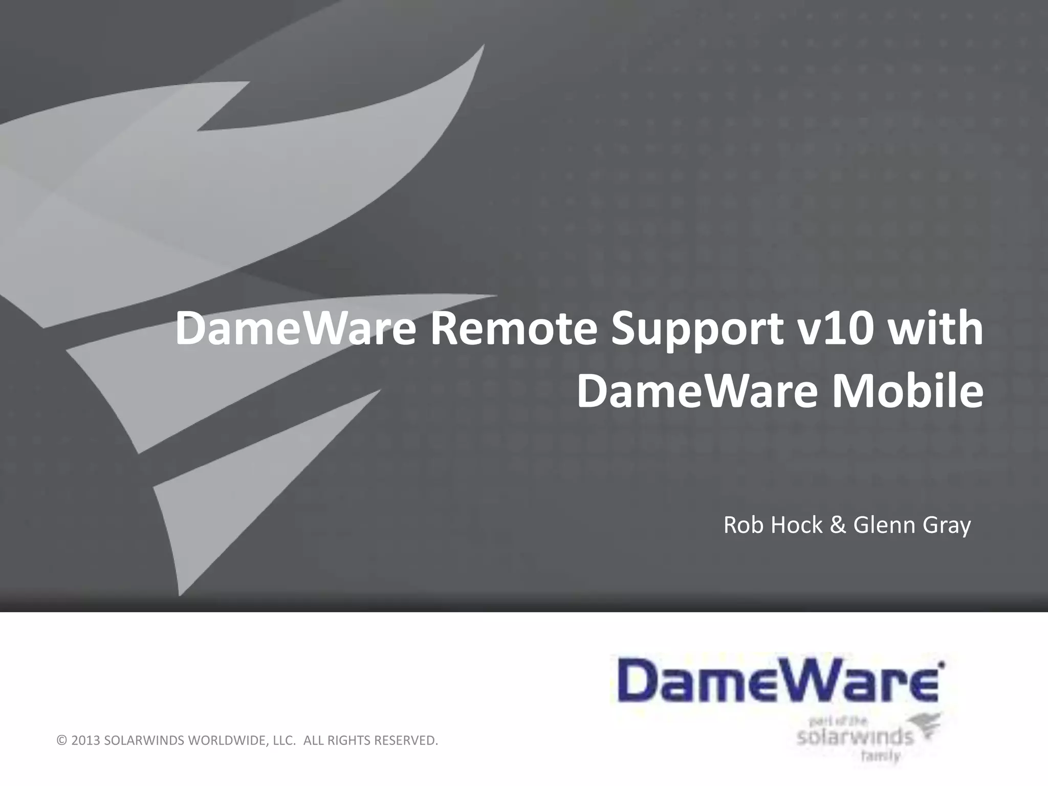 DameWare Remote Support v10 with DameWare | PPTX