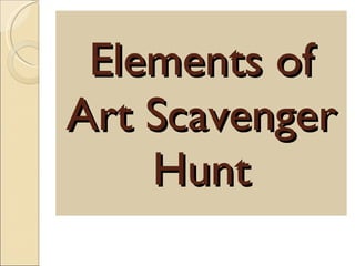 Elements of Art Scavenger Hunt 