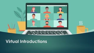 Virtual Introductions
 