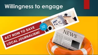 Willingness to engage
 