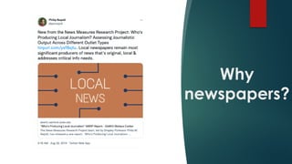 Why
newspapers?
 