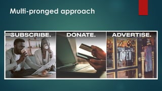 Multi-pronged approach
 