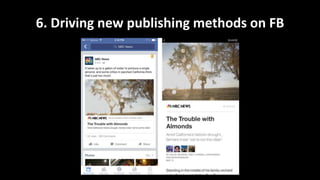 6. Driving new publishing methods on FB
 