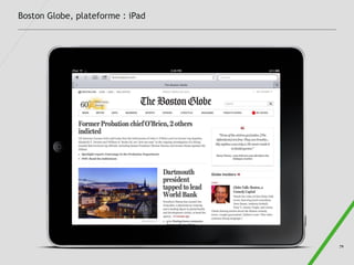 Boston Globe, plateforme : iPad




                                  71
 