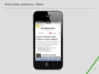 Boston Globe, plateforme : iPhone




                                    73
 
