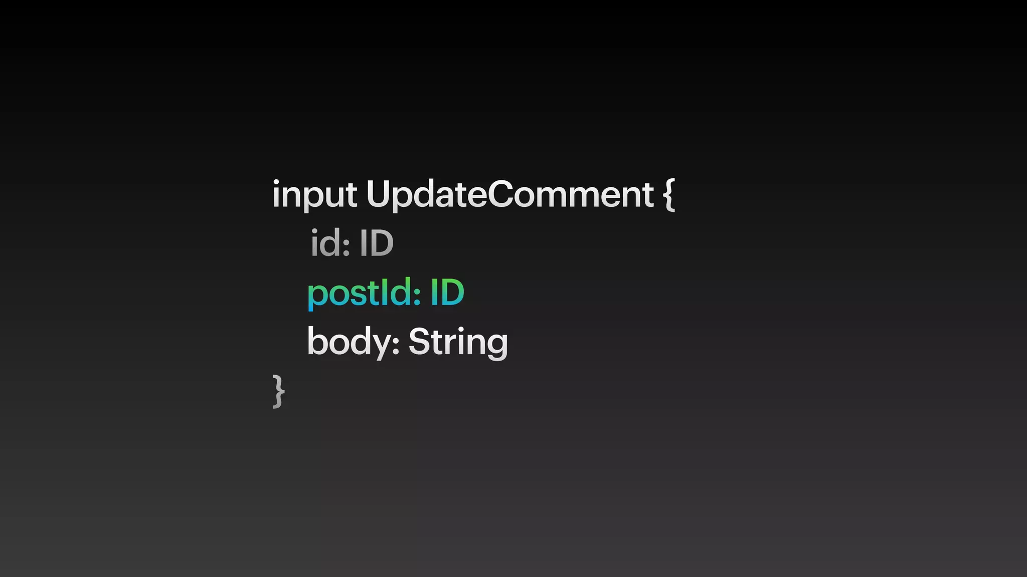 input UpdateComment {
id: ID
postId: ID
body: String
}
 