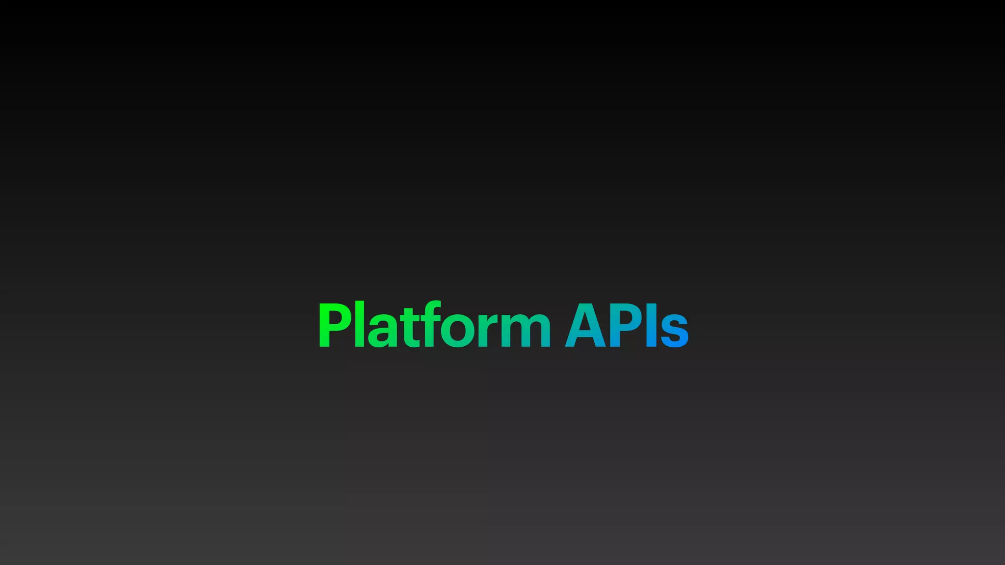 Platform APIs
 