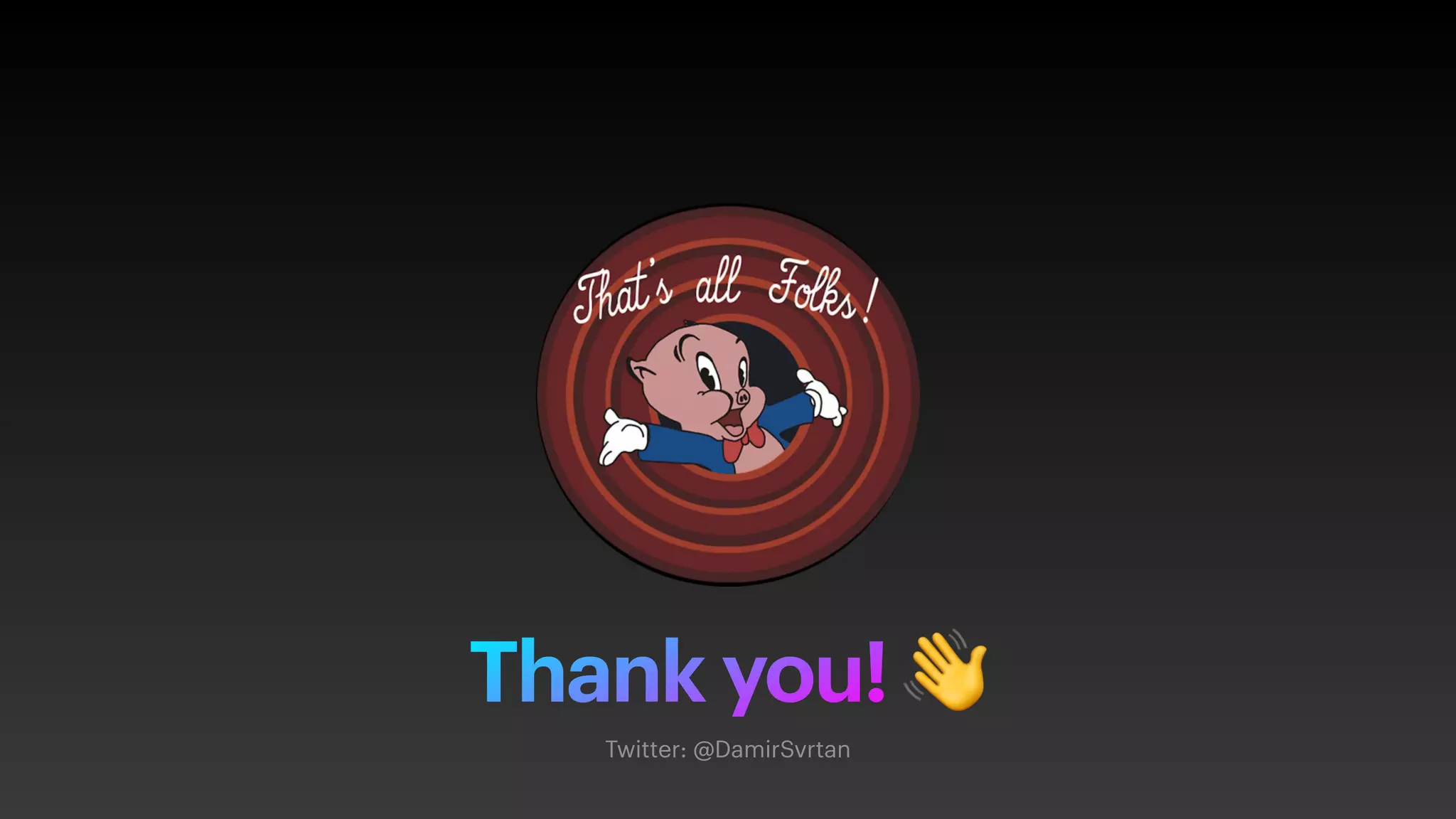 Thank you! 👋
Twitter: @DamirSvrtan
 