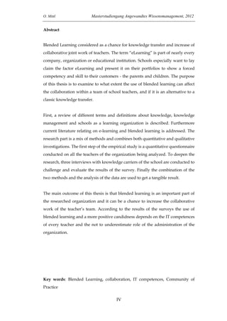 O. Mittl Masterstudiengang Angewandtes Wissensmanagement, 2012
IV
Abstract
Blended Learning considered as a chance for kno...