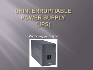 UNINTERRUPTIABLE POWER SUPPLY(UPS) Working principle 