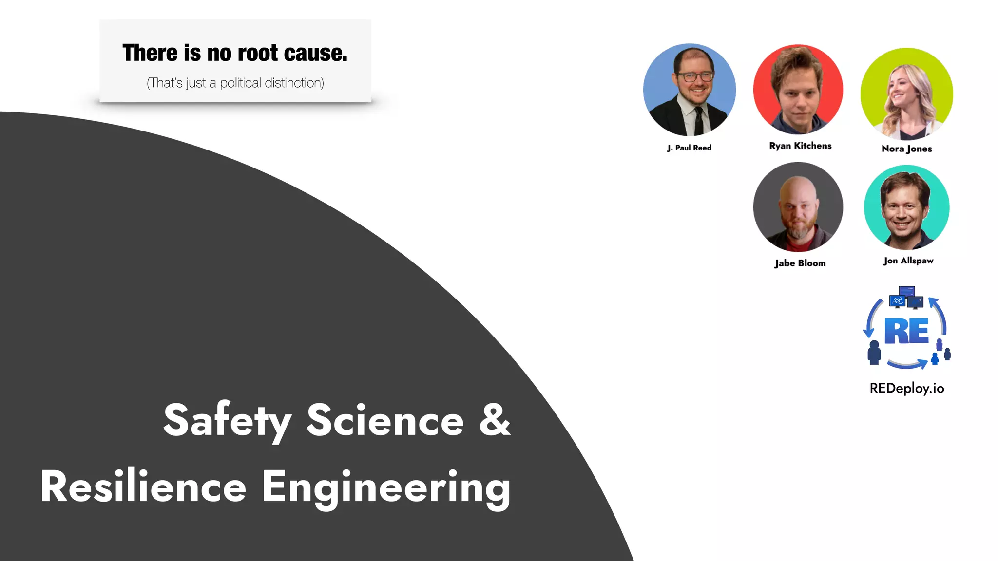 There is no root cause.
(That’s just a political distinction)
REDeploy.io
 
