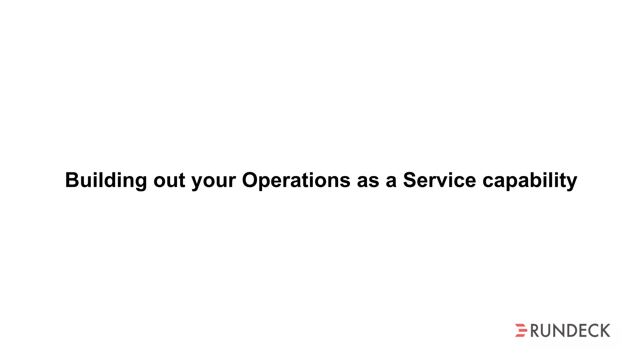 Building out your Operations as a Service capability
 