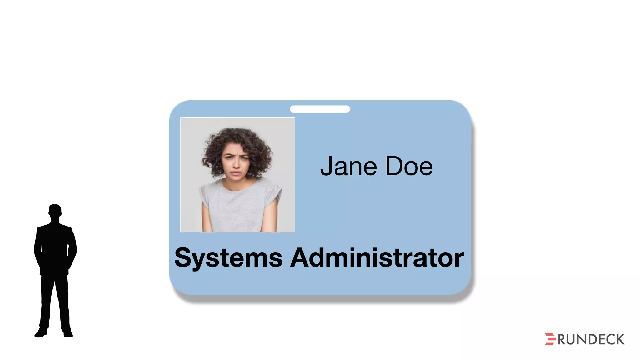 Jane Doe
Systems Administrator
 