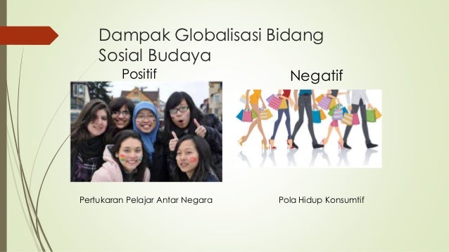 Dampak Globalisasi Di Berbagai Bidang Bagi Indonesia